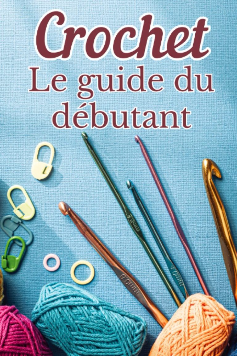 Livre Crochet : le Guide du Débutant